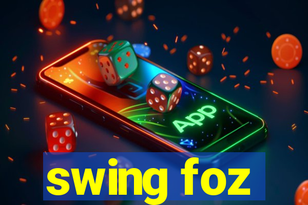 swing foz