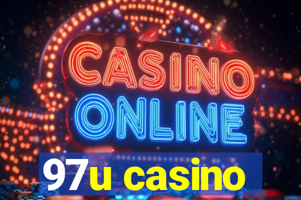 97u casino