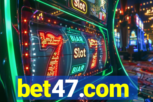 bet47.com