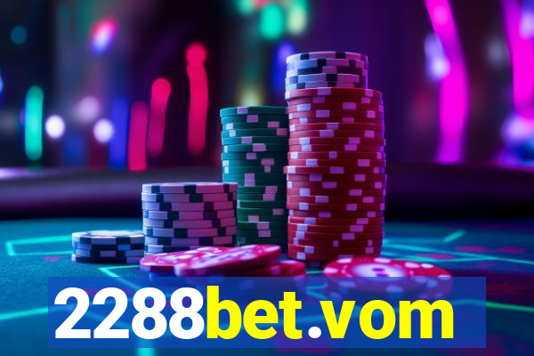 2288bet.vom