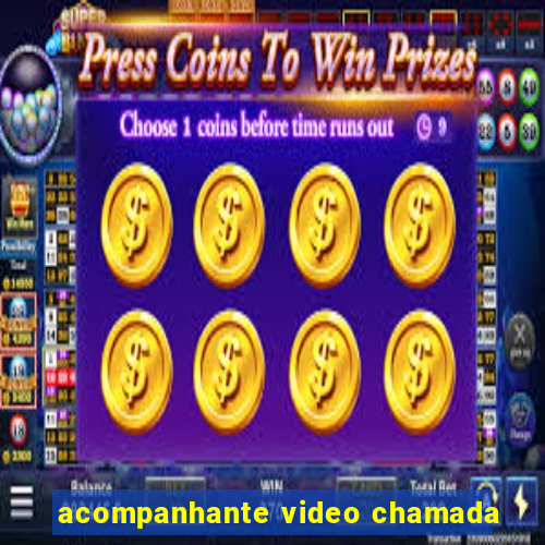 acompanhante video chamada