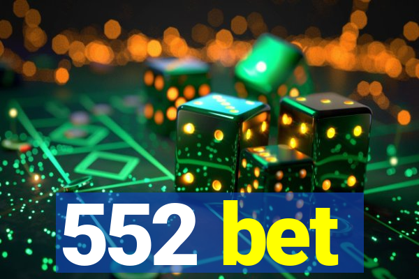 552 bet