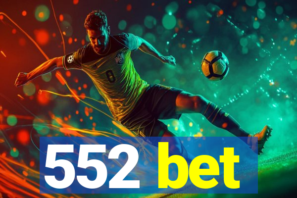 552 bet
