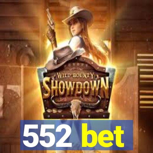 552 bet