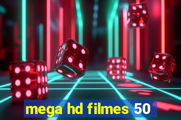 mega hd filmes 50
