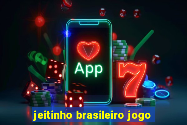 jeitinho brasileiro jogo