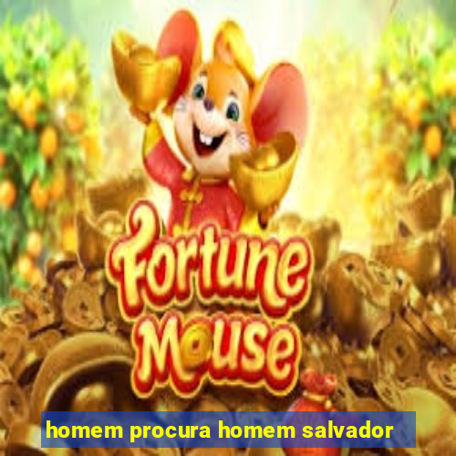 homem procura homem salvador