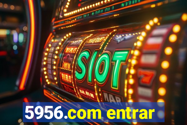 5956.com entrar