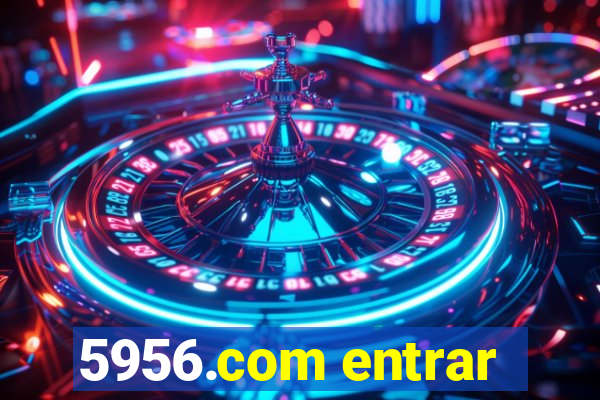 5956.com entrar
