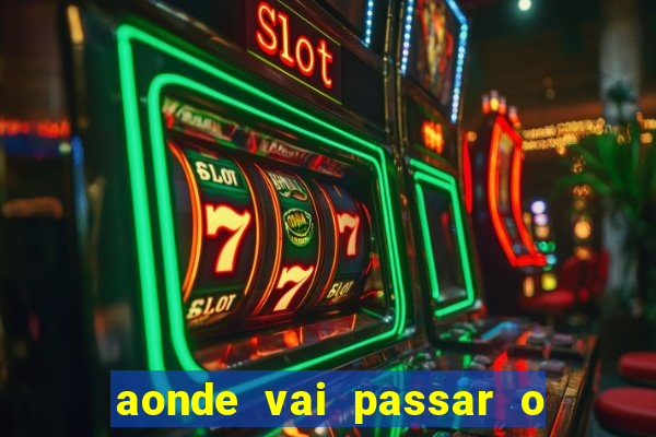 aonde vai passar o jogo do spfc