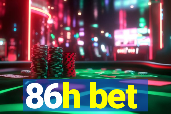86h bet