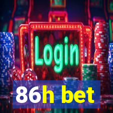 86h bet
