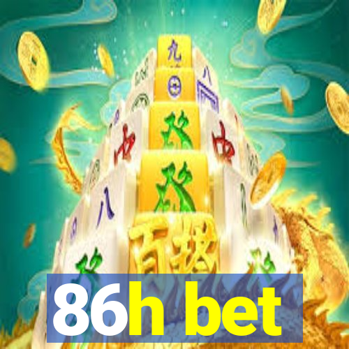 86h bet