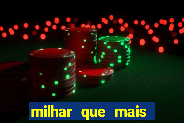 milhar que mais saiu na federal milhar que mais sai na federal 2024