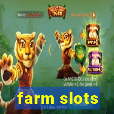 farm slots