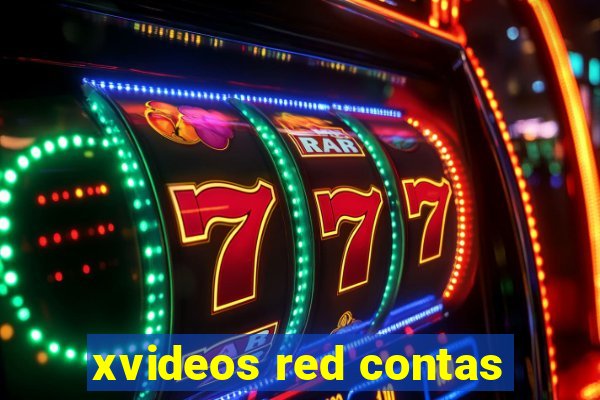 xvideos red contas
