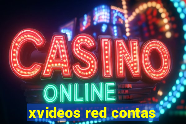 xvideos red contas