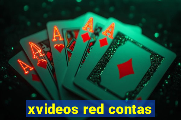 xvideos red contas