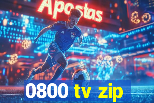 0800 tv zip