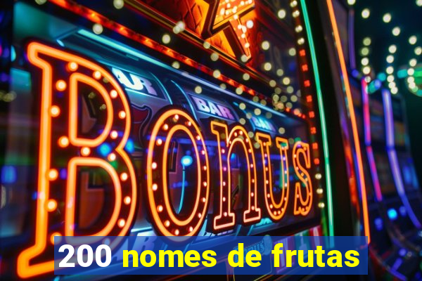 200 nomes de frutas