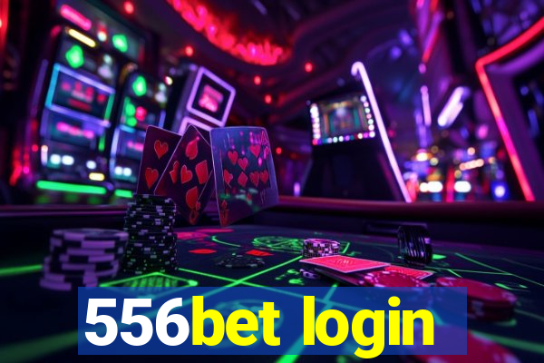 556bet login