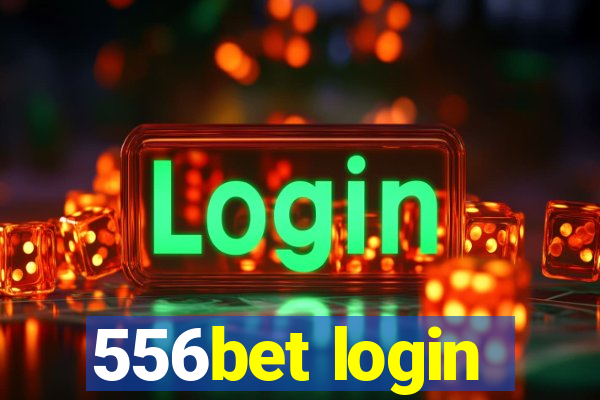 556bet login