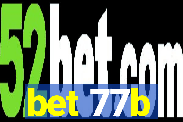 bet 77b