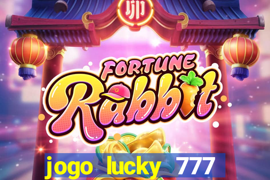 jogo lucky 777 paga mesmo