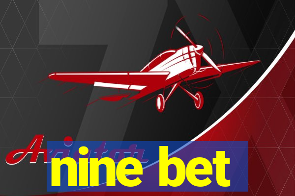 nine bet