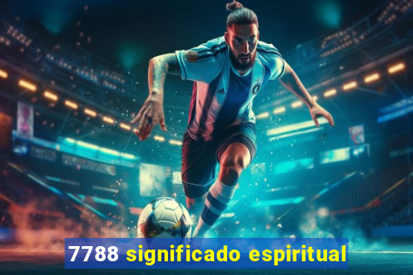 7788 significado espiritual