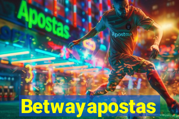 Betwayapostas