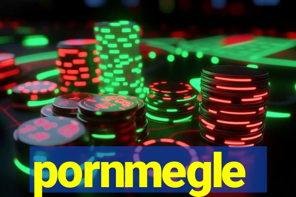 pornmegle