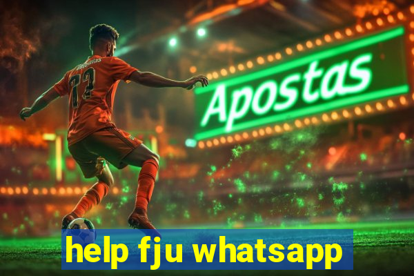 help fju whatsapp