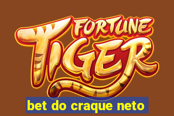 bet do craque neto