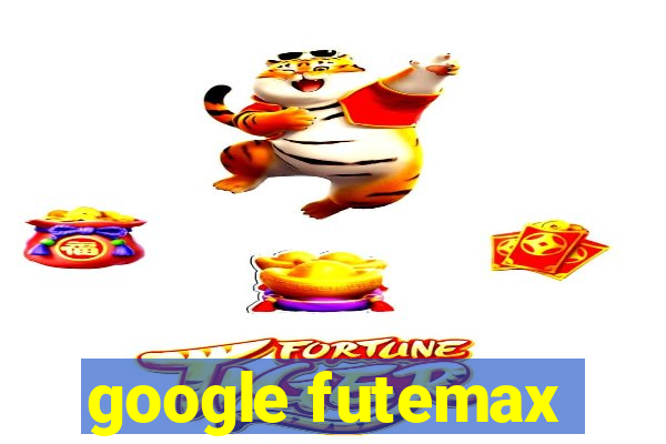 google futemax