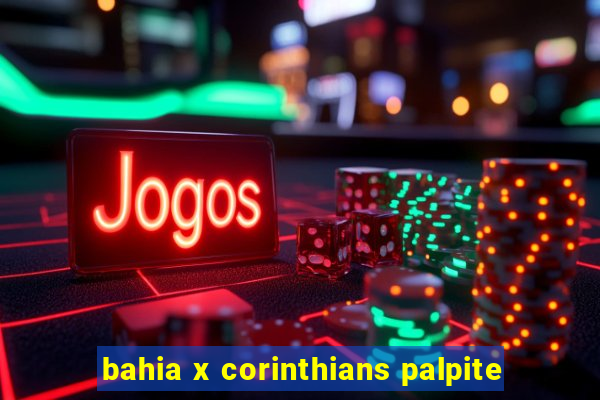 bahia x corinthians palpite