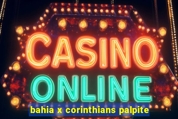 bahia x corinthians palpite