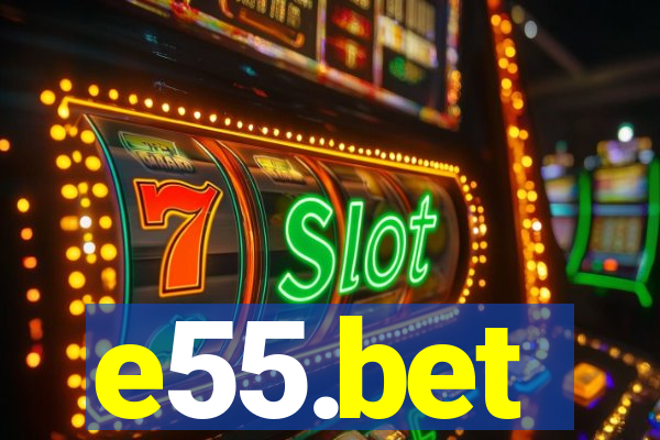 e55.bet