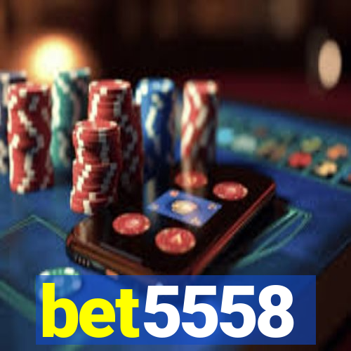 bet5558