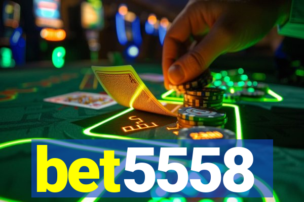 bet5558