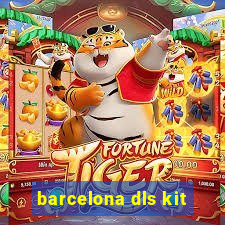 barcelona dls kit
