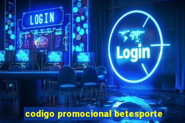 codigo promocional betesporte