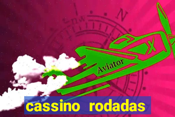 cassino rodadas grátis no cadastro