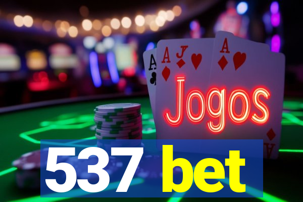 537 bet
