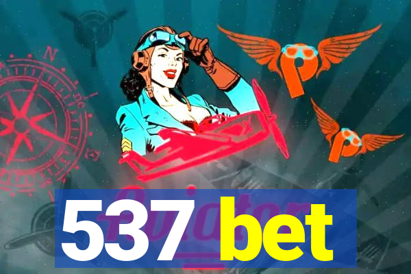 537 bet