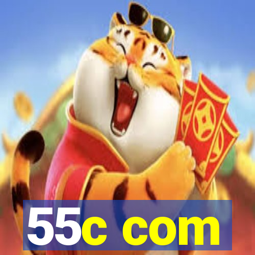 55c com