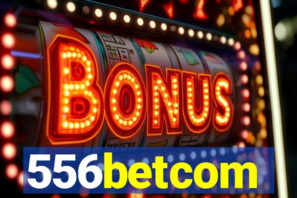 556betcom