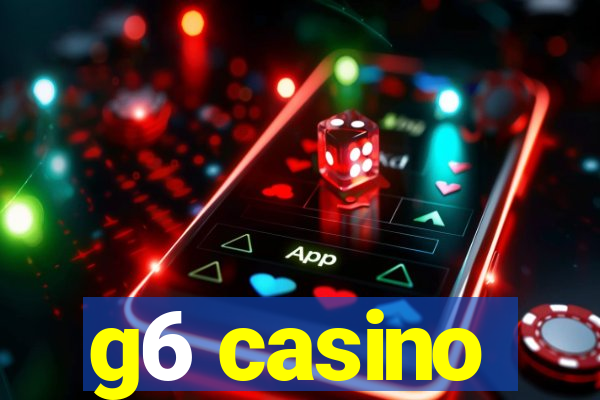 g6 casino