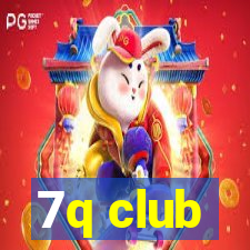 7q club