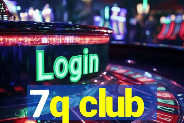 7q club